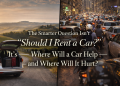 Is Renting a Car in Italy Worth It? What Travelers Should Know