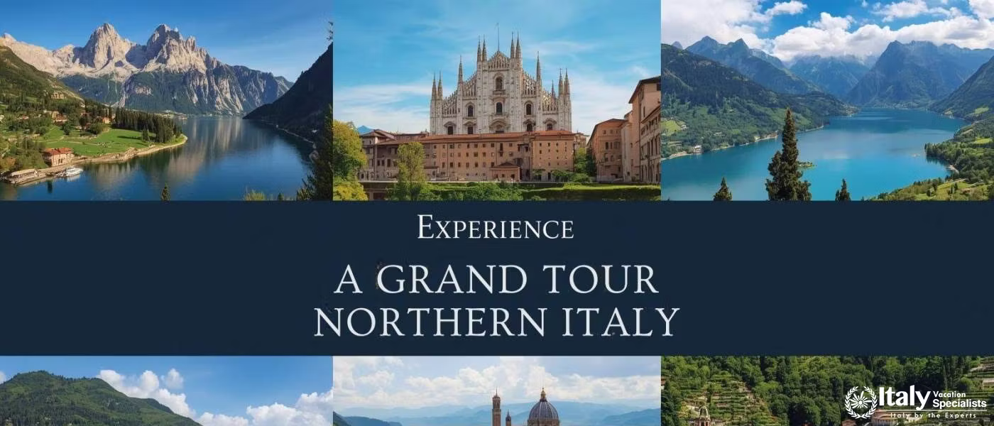 Experience a Grand Tour of Northern Italy 